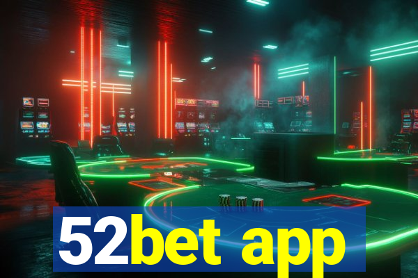 52bet app